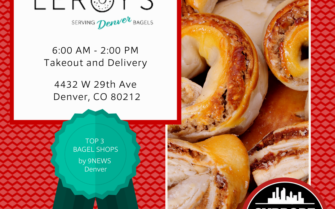 Support Local: Leroy’s Bagels Order online at  https://www.leroysbagels.com/