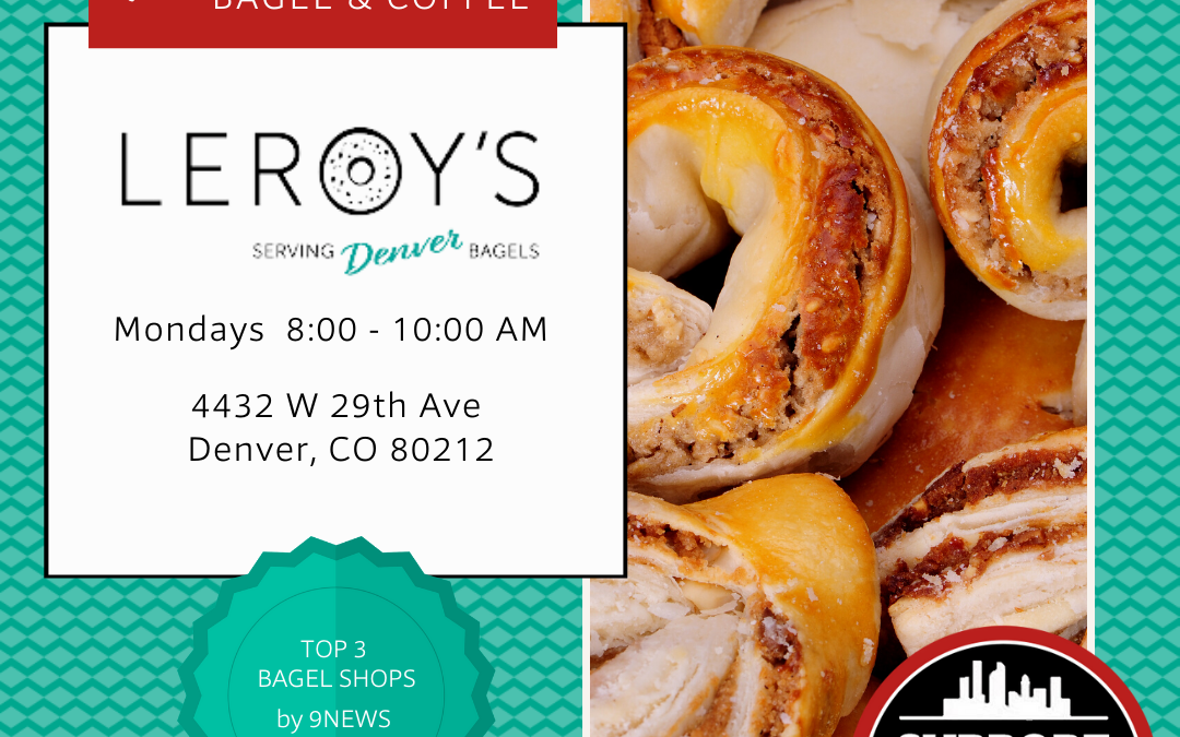 Support Local: Leroy’s Bagels Order online at  https://www.leroysbagels.com/