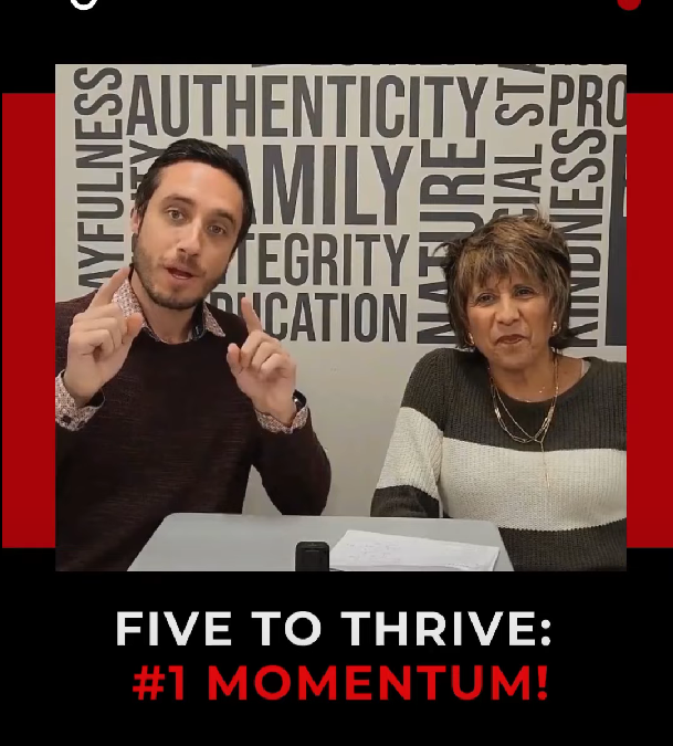 Five to Thrive: #1 Momentum!